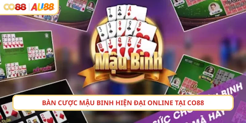 Bàn cược mậu binh hiện đại online tại CO88