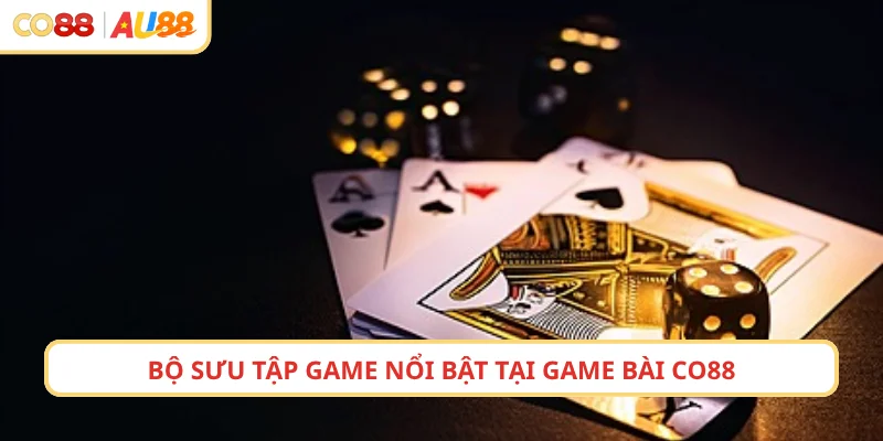 Bộ sưu tập game nổi bật tại game bài CO88