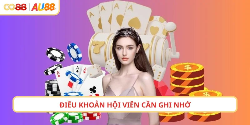Điều khoản hội viên cần ghi nhớ