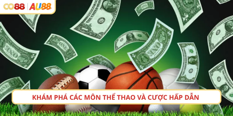 Khám phá các môn thể thao và cược hấp dẫn