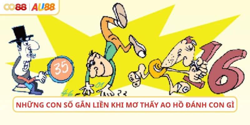 Những con số gắn liền khi mơ thấy ao hồ đánh