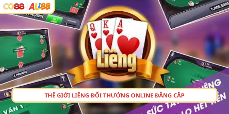 Thế giới Liêng đổi thưởng online đẳng cấp