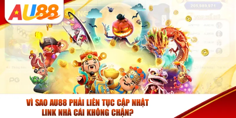 Vì sao AU88 phải liên tục cập nhật link nhà cái không chặn?